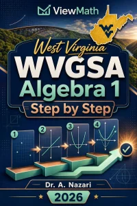 West Virginia WVGSA Algebra 1 Math Step by Step