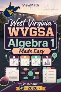West Virginia WVGSA Algebra 1 Math Made Easy