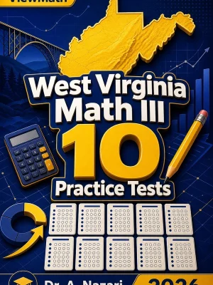 10 Full-Length West Virginia Math III Practice Tests