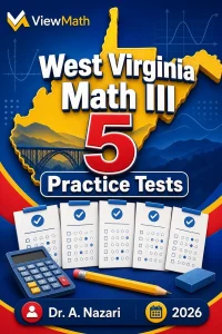 5 Full-Length West Virginia Math III Practice Tests
