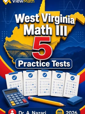 5 Full-Length West Virginia Math III Practice Tests
