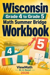 Wisconsin Forward Exam Grade 4 Math Summer Bridge Workbook