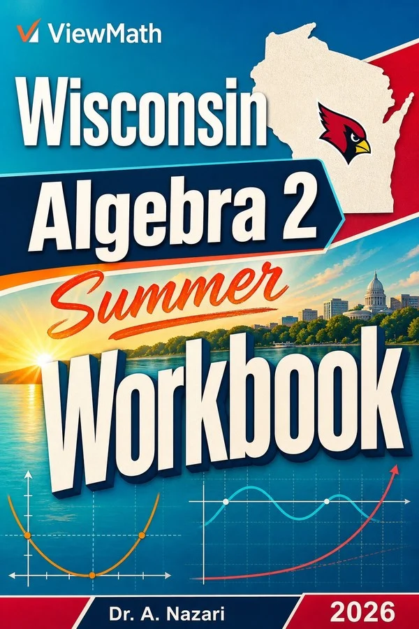 Wisconsin Algebra 2 Summer Workbook