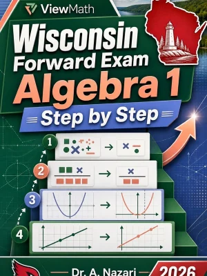 Wisconsin Forward Exam Algebra 1 Step by Step
