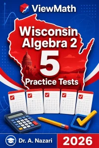 5 Full-Length Wisconsin Algebra 2 Practice Tests
