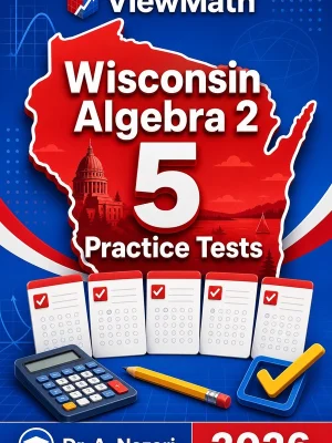 5 Full-Length Wisconsin Algebra 2 Practice Tests