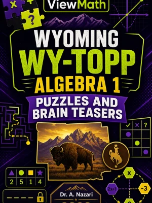 Wyoming WY-TOPP Algebra 1 Puzzles and Brain Teasers