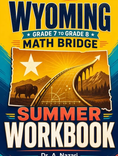 Wyoming WY-TOPP Grade 7 to Grade 8 Math Summer Bridge Workbook