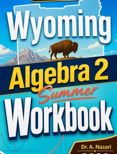 Wyoming Algebra 2 Summer Workbook