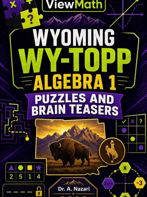 Wyoming WY-TOPP Algebra 1 Puzzles and Brain Teasers