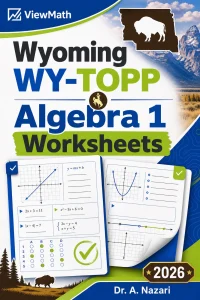 Wyoming WY-TOPP Algebra 1 Worksheets