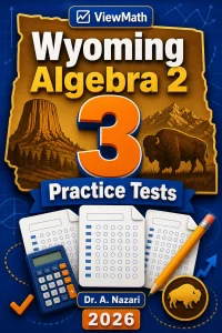 3 Full-Length Wyoming Algebra 2 Practice Tests