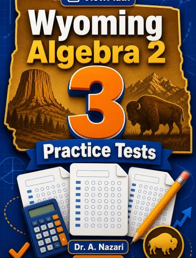 3 Full-Length Wyoming Algebra 2 Practice Tests