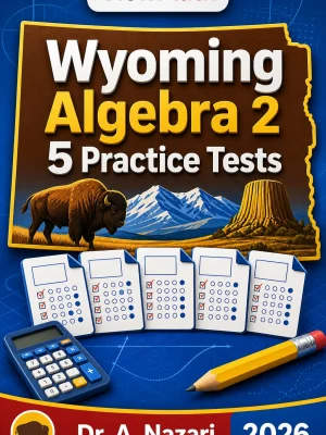 5 Full-Length Wyoming Algebra 2 Practice Tests