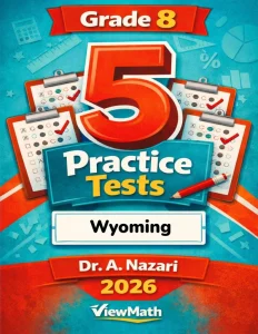 5 Full-Length Wyoming WY-TOPP Grade 8 Math Practice Tests