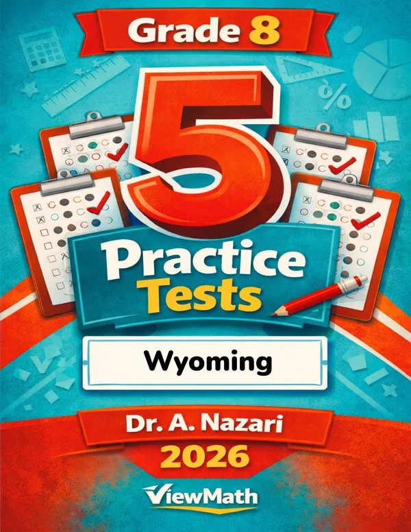 5 Full-Length Wyoming WY-TOPP Grade 8 Math Practice Tests