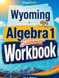 Wyoming WY-TOPP Algebra 1 Summer Workbook