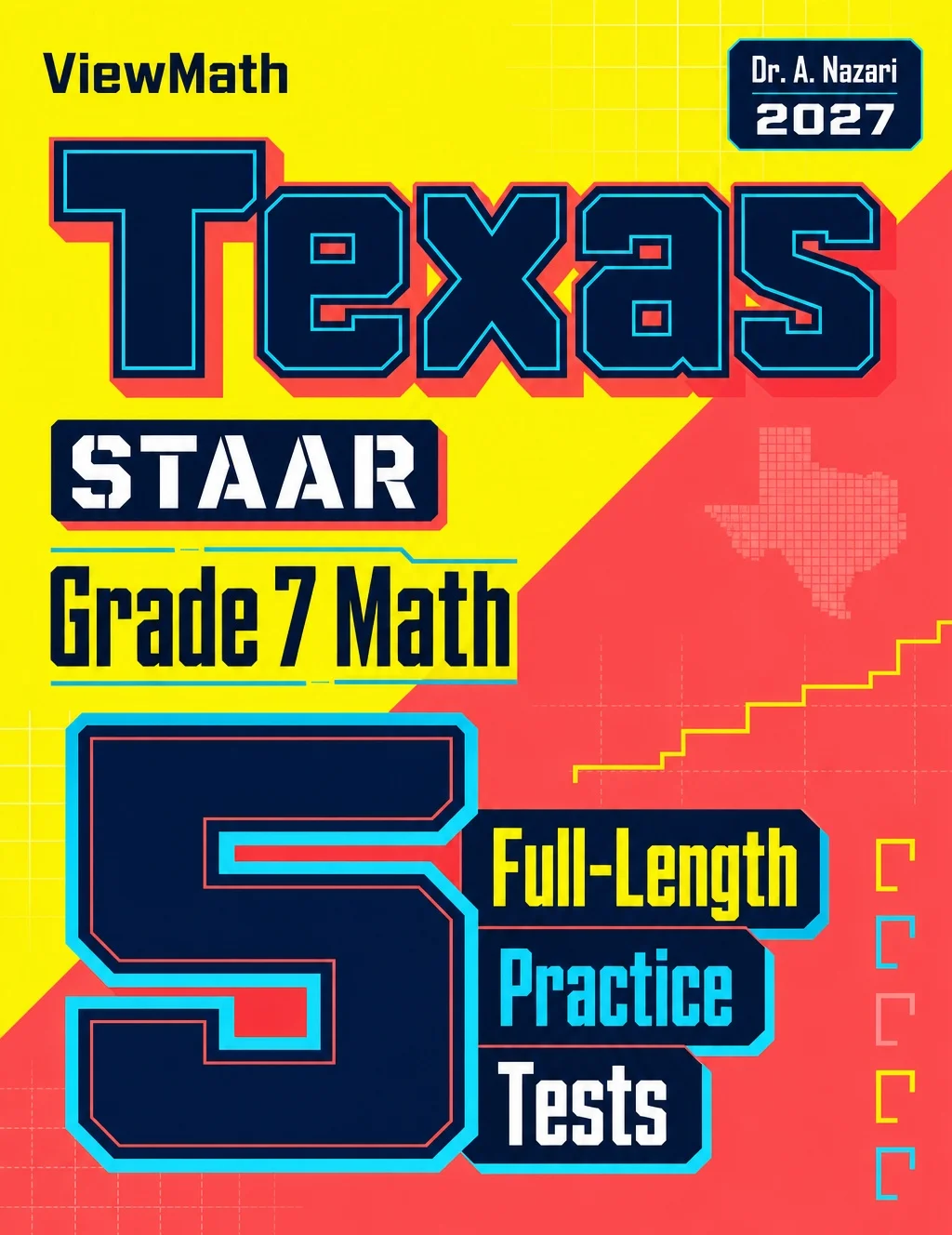5 Full-Length Texas STAAR Grade 7 Math Practice Tests