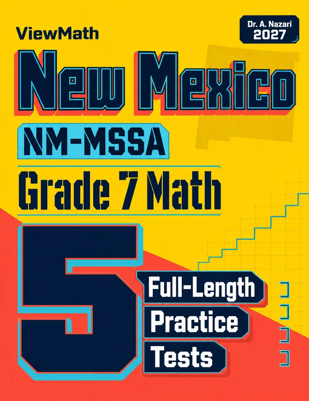 5 Full-Length New Mexico NM-MSSA Grade 7 Math Practice Tests