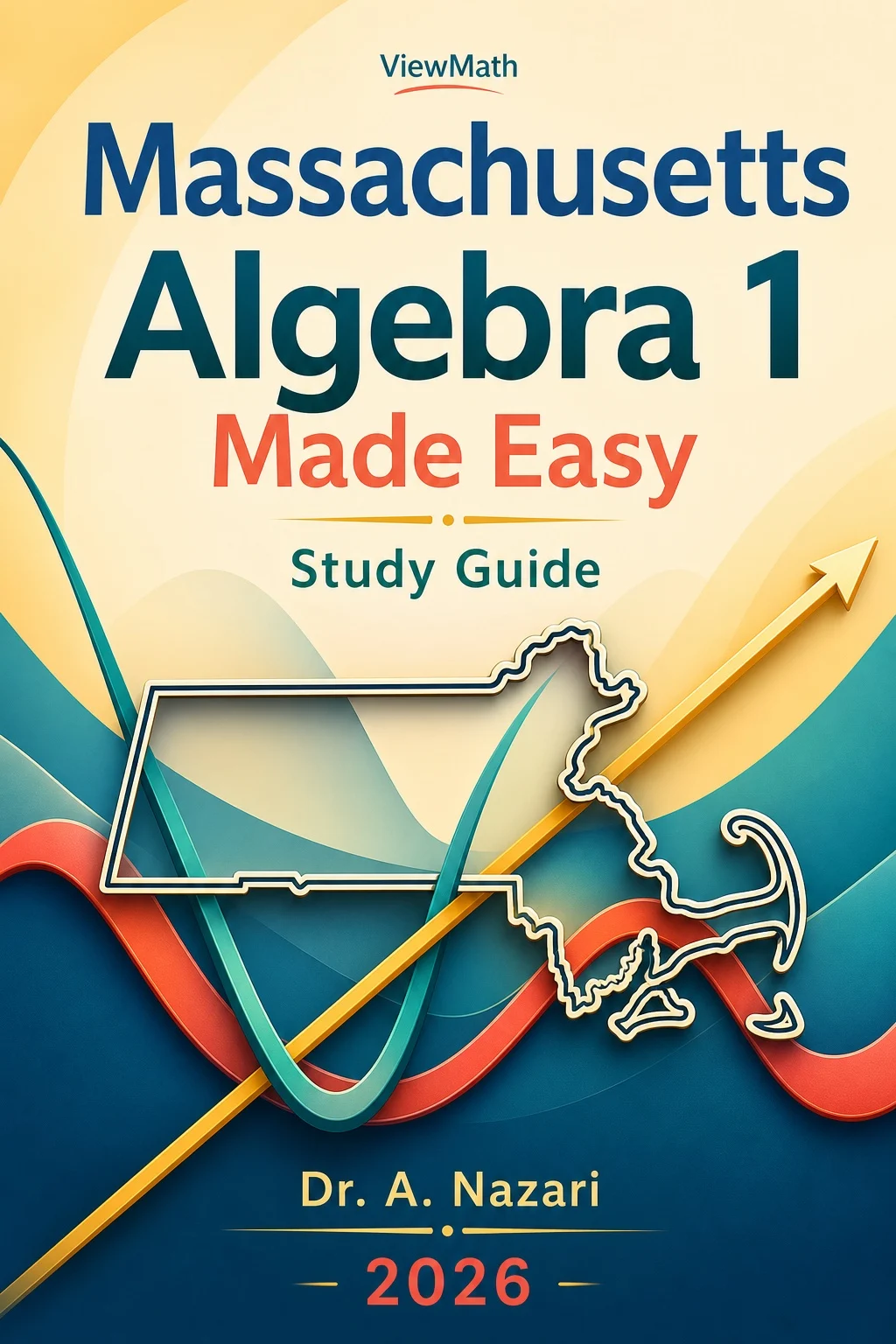 Massachusetts MCAS Algebra 1 Math Made Easy