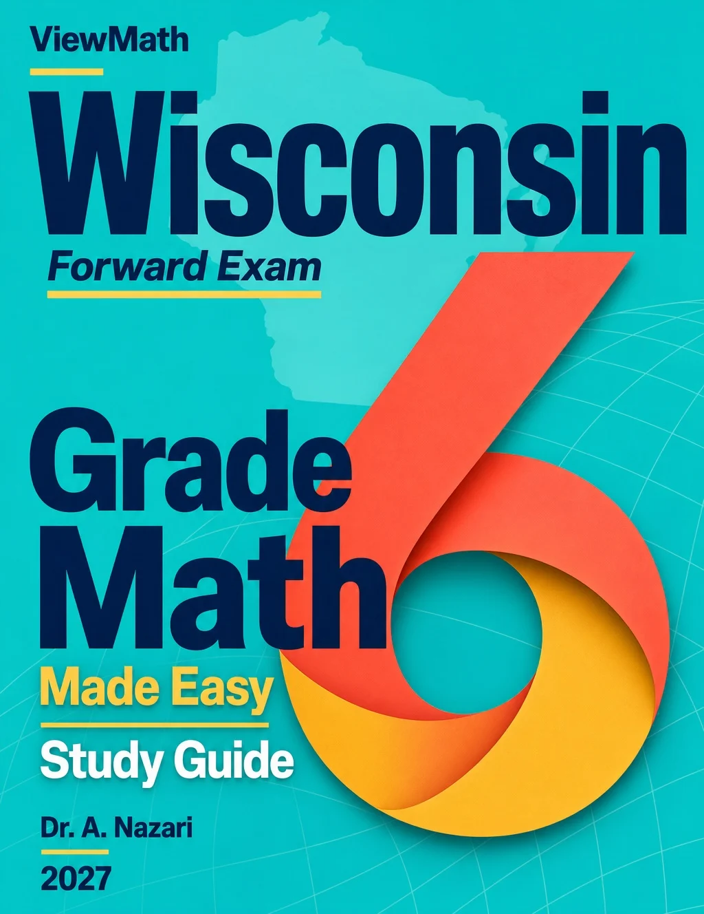 Wisconsin Forward Exam Grade 6 Math Made Easy