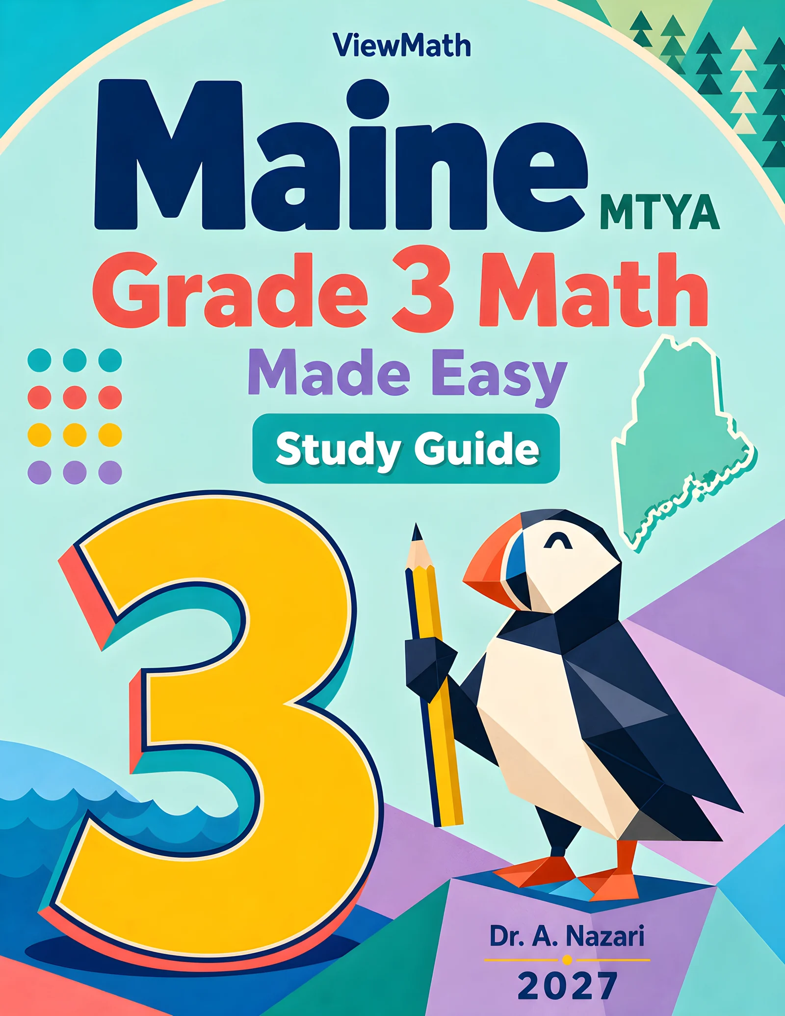 Maine MTYA Grade 3 Math Learn & Test Bundle: 3 Guides, Workbook & 25 Tests