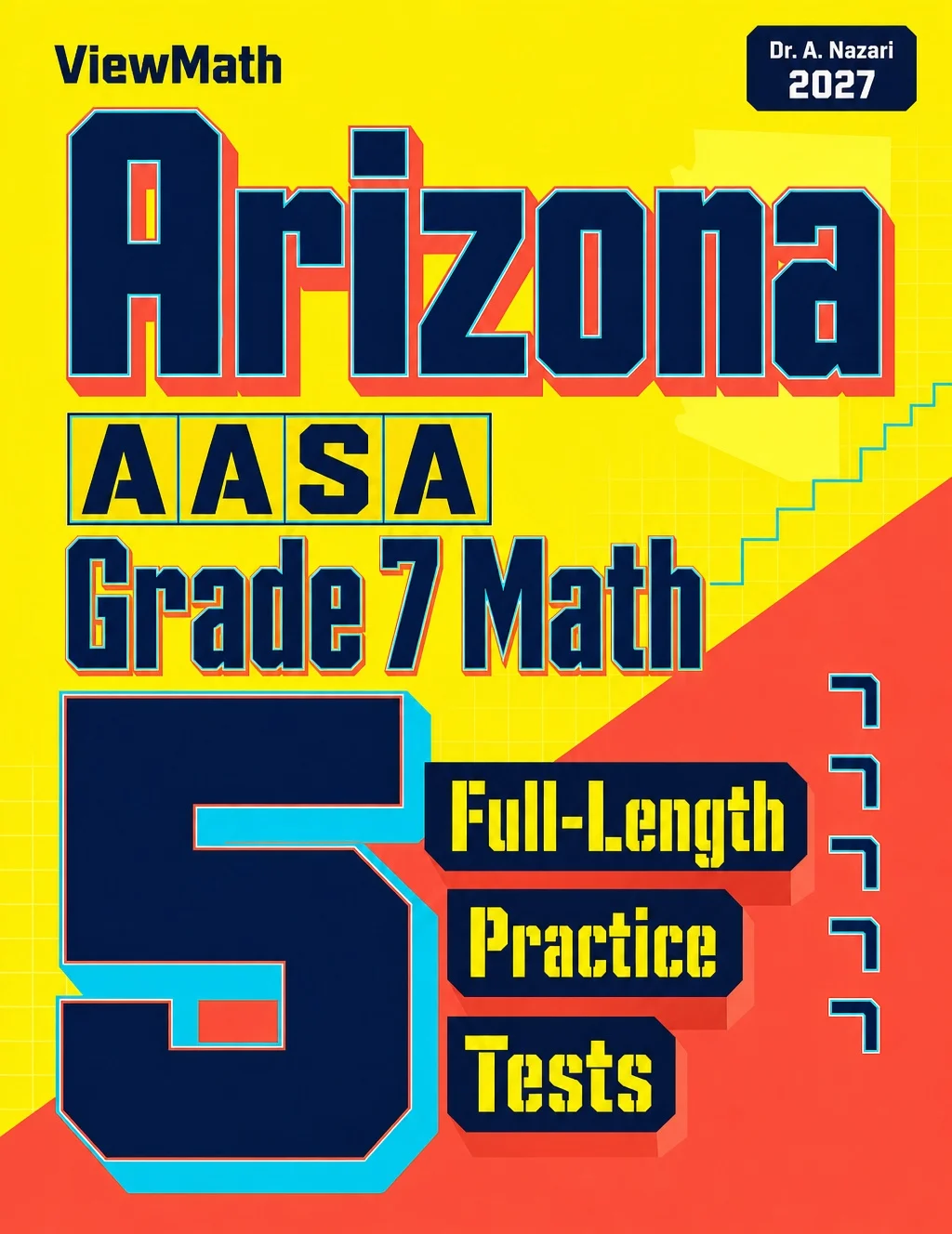 5 Full-Length Arizona AASA Grade 7 Math Practice Tests