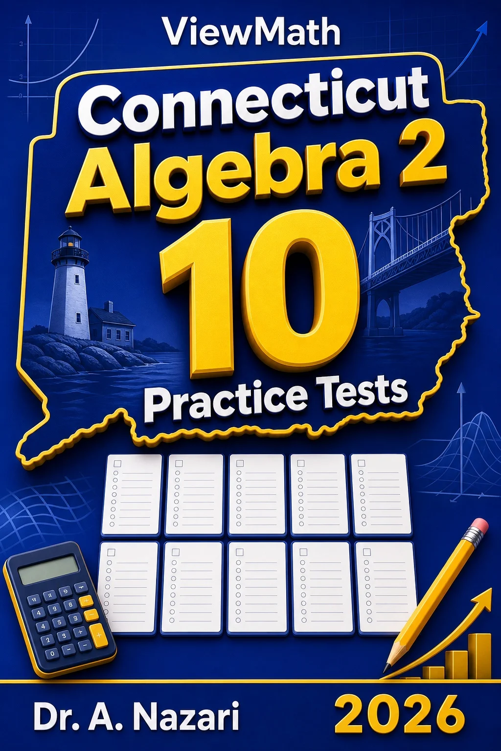 10 Full-Length Connecticut Algebra 2 Practice Tests
