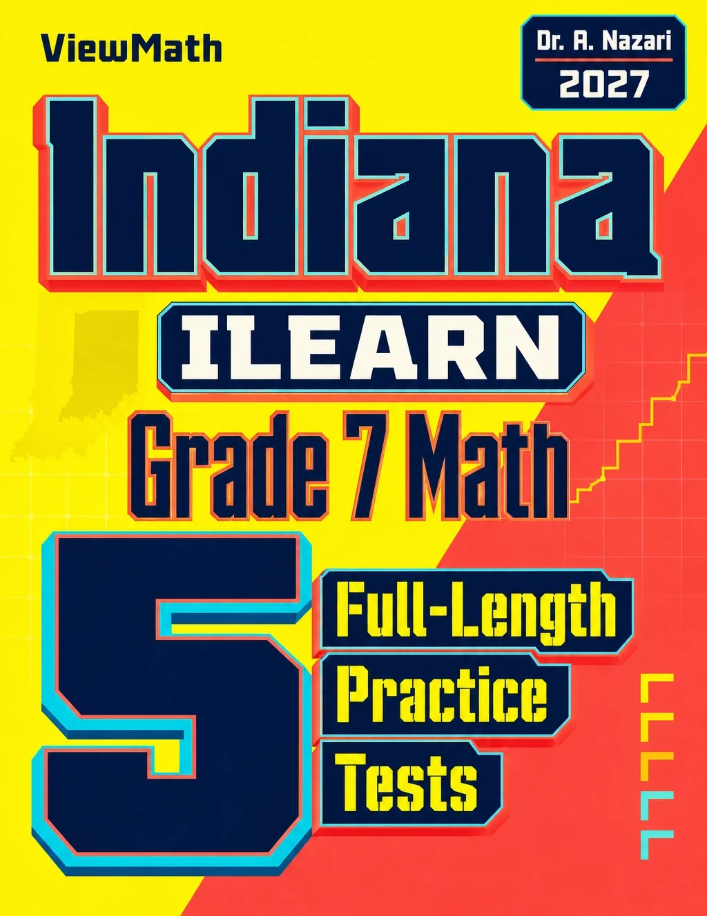 5 Full-Length Indiana ILEARN Grade 7 Math Practice Tests