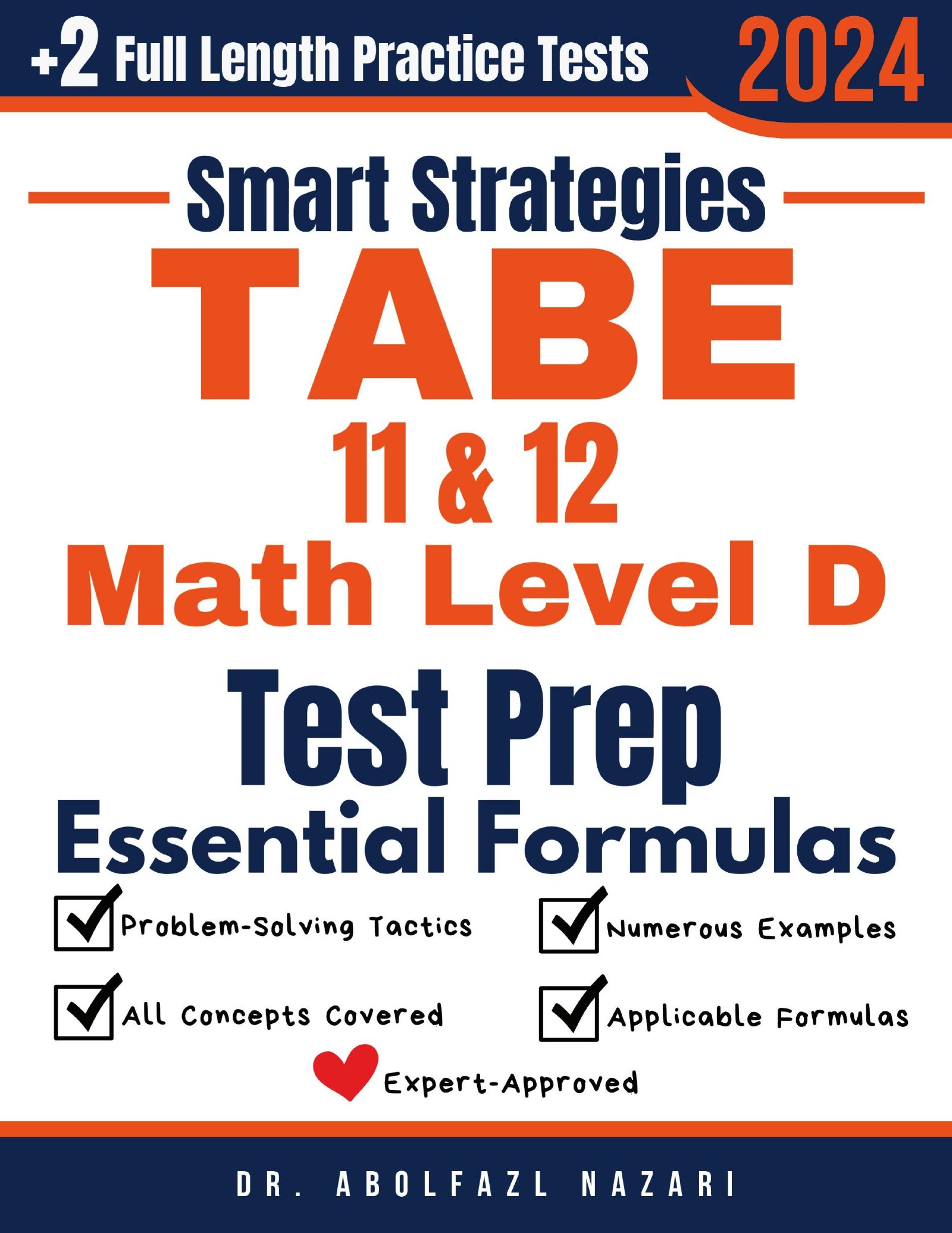 TABE 11 & 12 Math Test Level D Prep with Smart Strategies and Essential Formulas: Study Guide with Strategies, Examples, Formulas, End-of-Chapter Practices, plus Two Full-Length Practice Tests