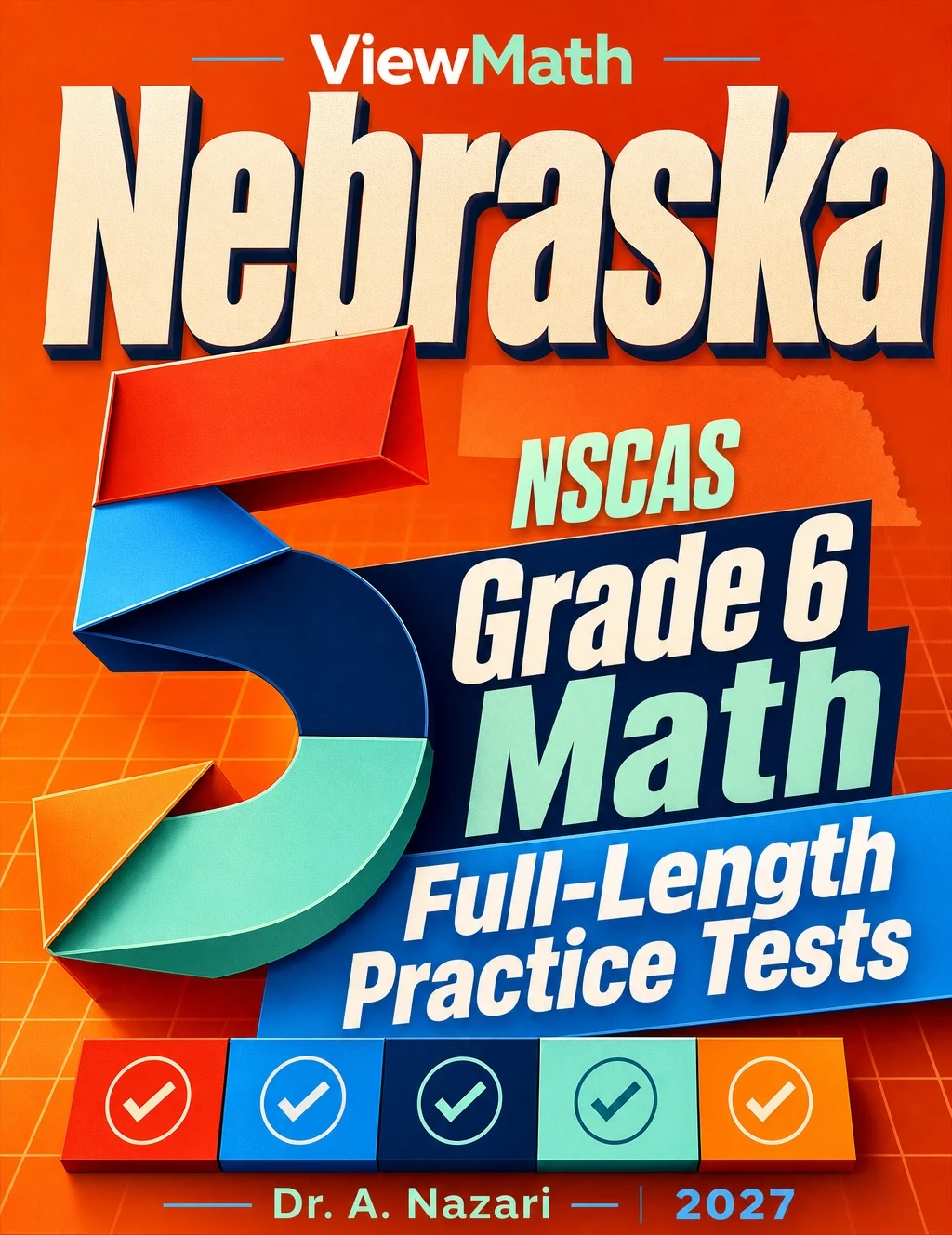 5 Full-Length Nebraska NSCAS Grade 6 Math Practice Tests