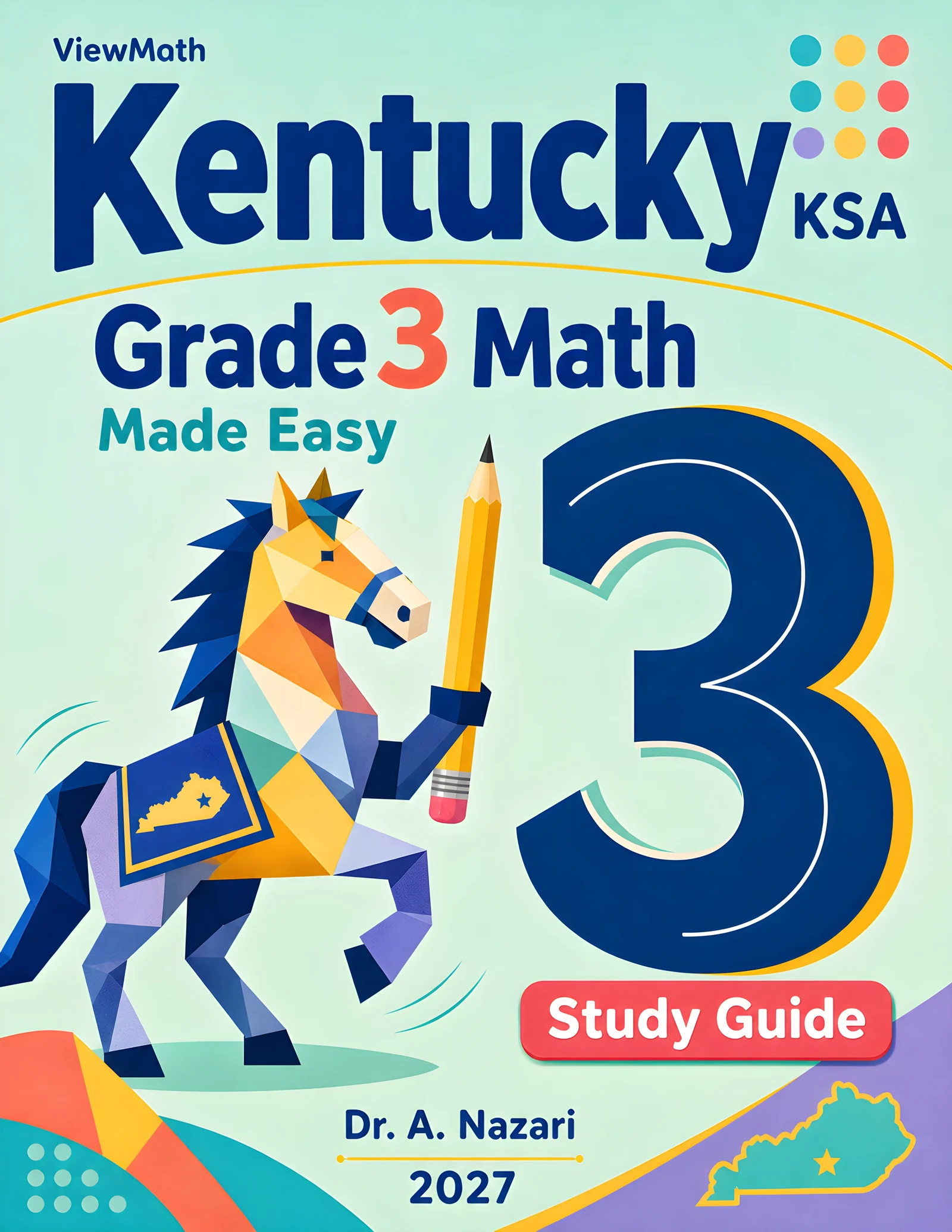 Kentucky KSA Grade 3 Math Learn & Test Bundle: 3 Guides, Workbook & 25 Tests