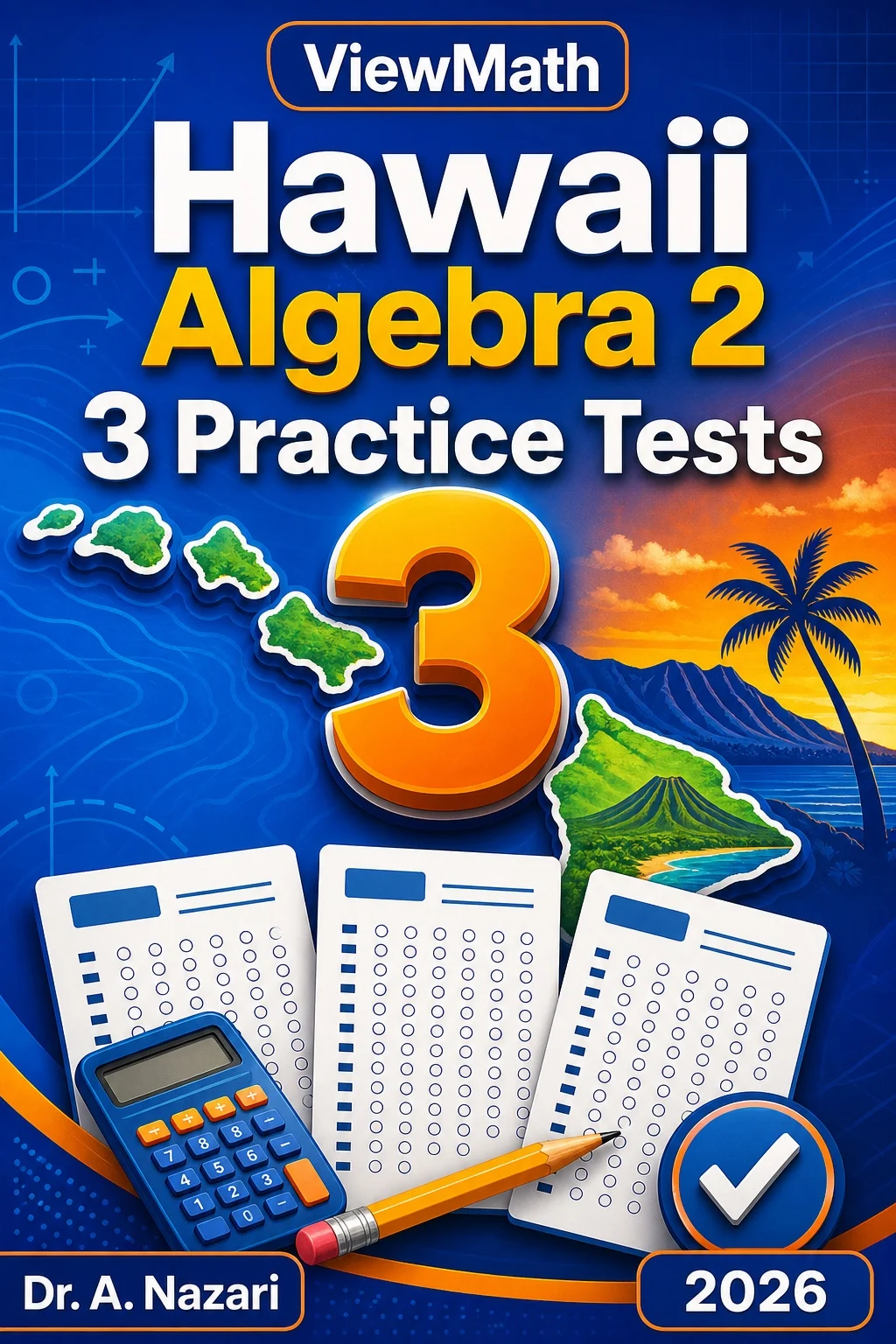 3 Full-Length Hawaii Algebra 2 Practice Tests