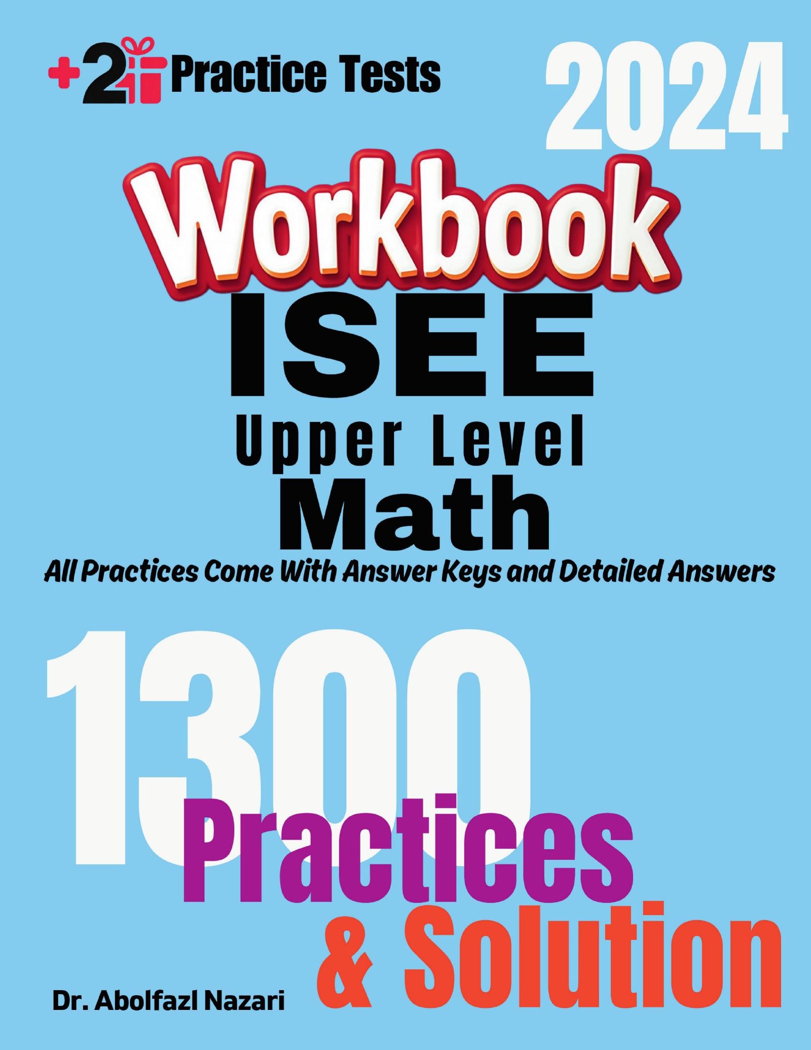 ISEE Upper Level Math Workbook: Comprehensive Math Practices and Solutions: The Ultimate Test Prep Book with Two Full-Length Practice Tests