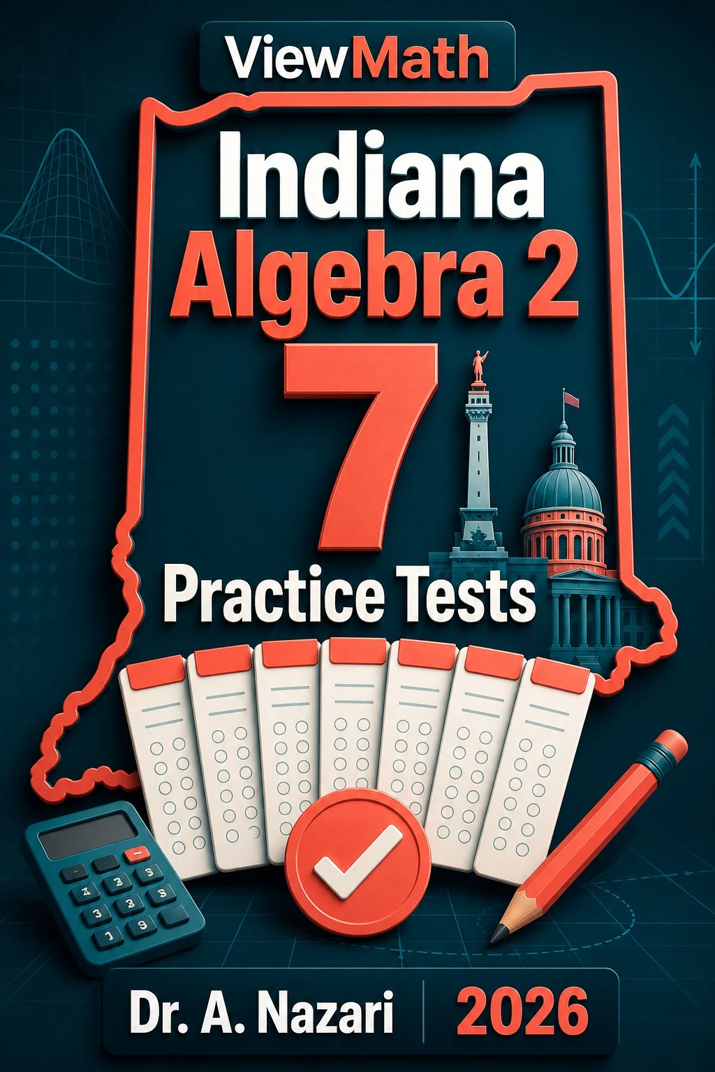 7 Full-Length Indiana Algebra 2 Practice Tests
