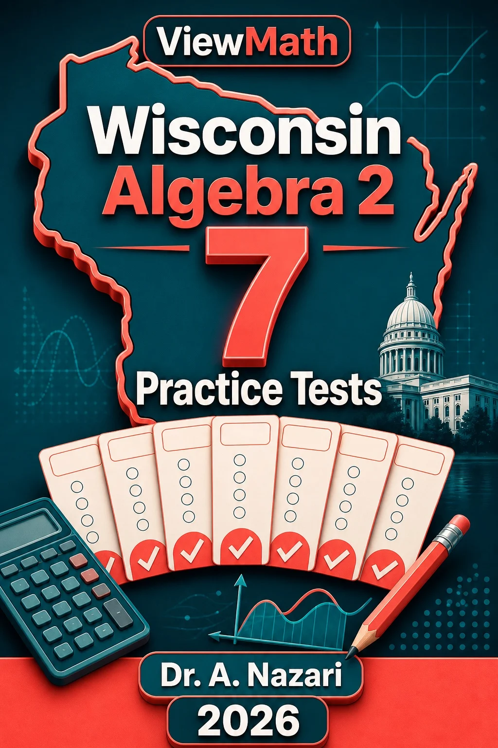 7 Full-Length Wisconsin Algebra 2 Practice Tests
