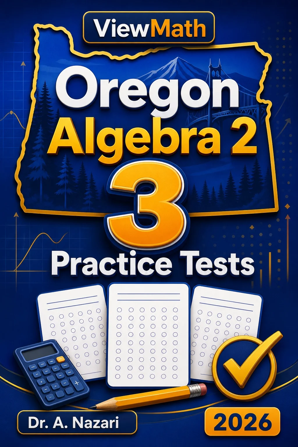 3 Full-Length Oregon Algebra 2 Practice Tests