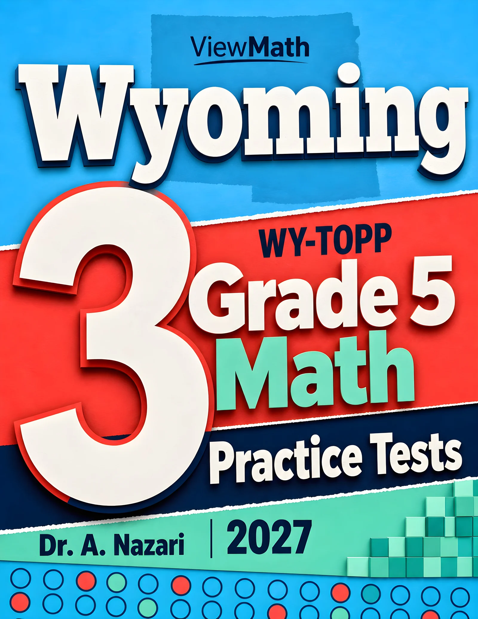 Wyoming WY-TOPP Grade 5 Math Practice Tests Bundle: 25 Unique Full-Length Tests