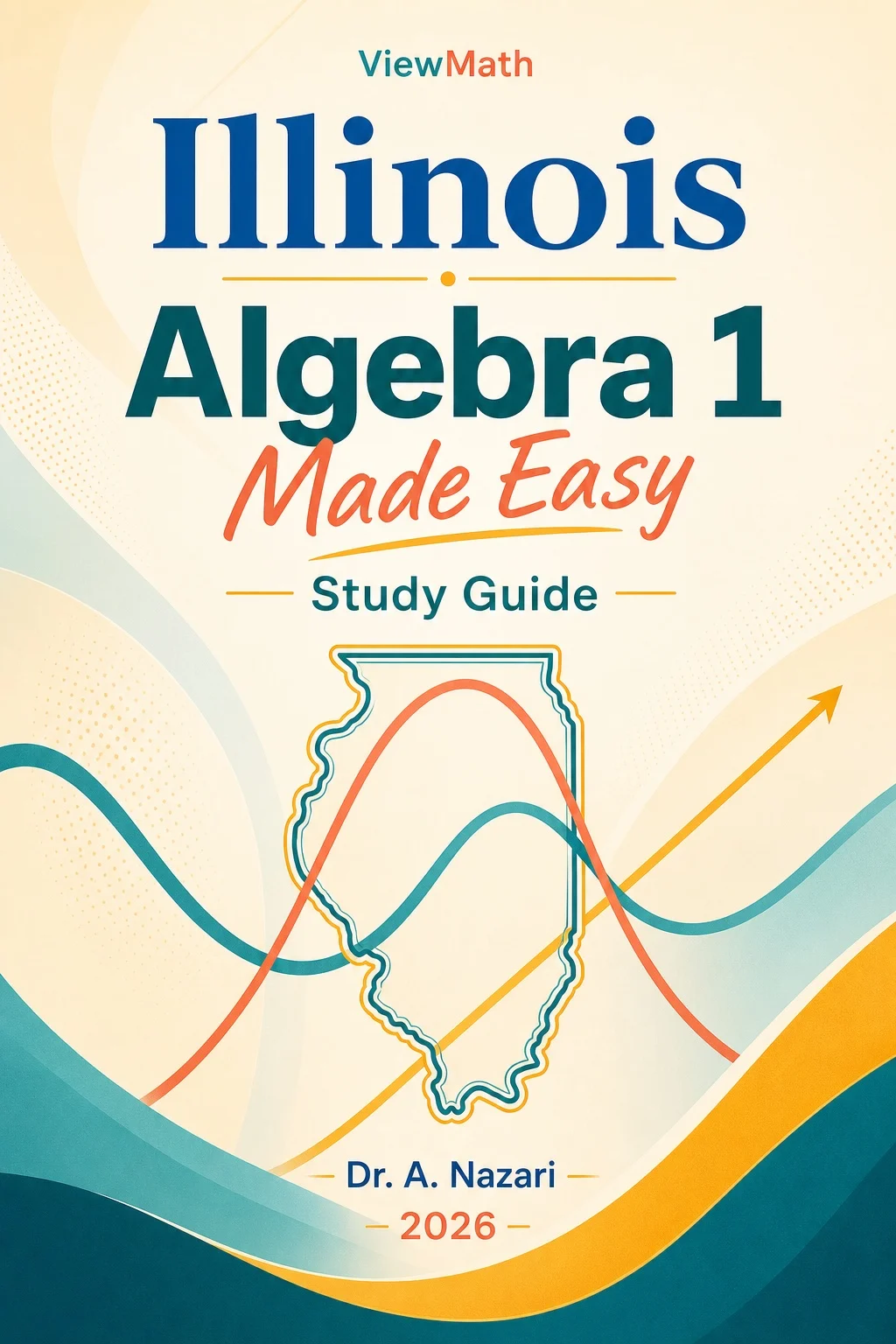 Illinois IAR Algebra 1 Math Made Easy