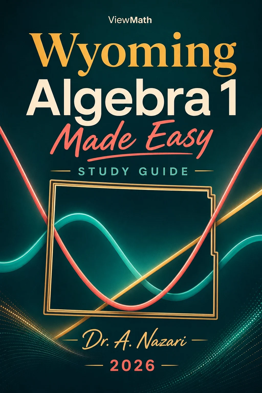 Wyoming WY-TOPP Algebra 1 Math Made Easy
