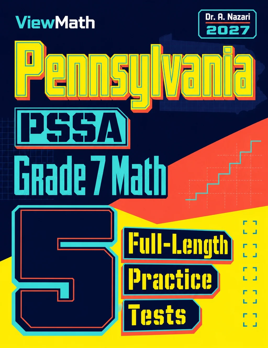 5 Full-Length Pennsylvania PSSA Grade 7 Math Practice Tests