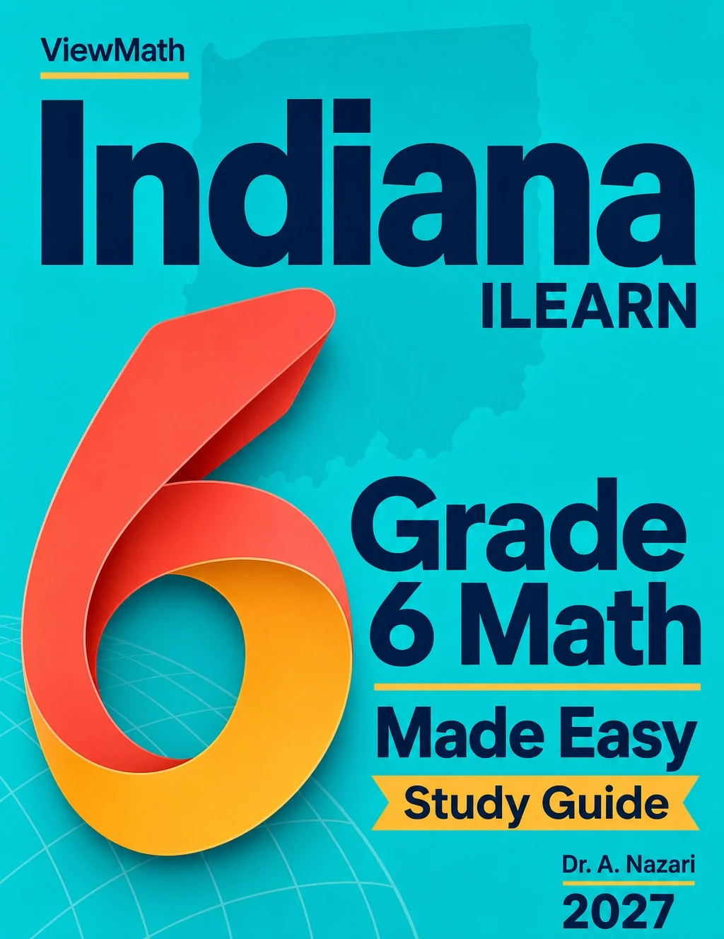 Indiana ILEARN Grade 6 Math Learn & Test Bundle: 3 Guides, Workbook & 25 Tests