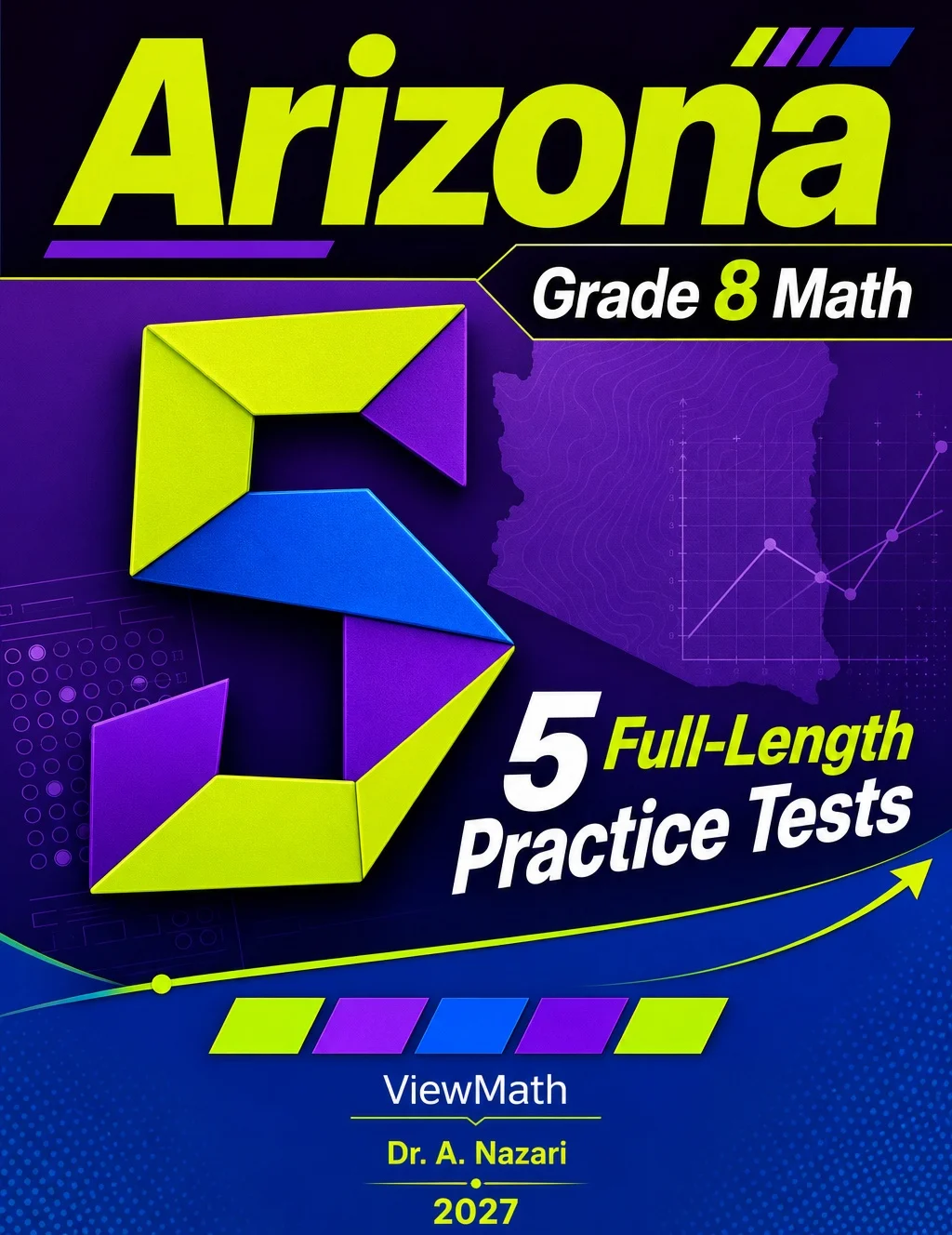 5 Full-Length Arizona AASA Grade 8 Math Practice Tests