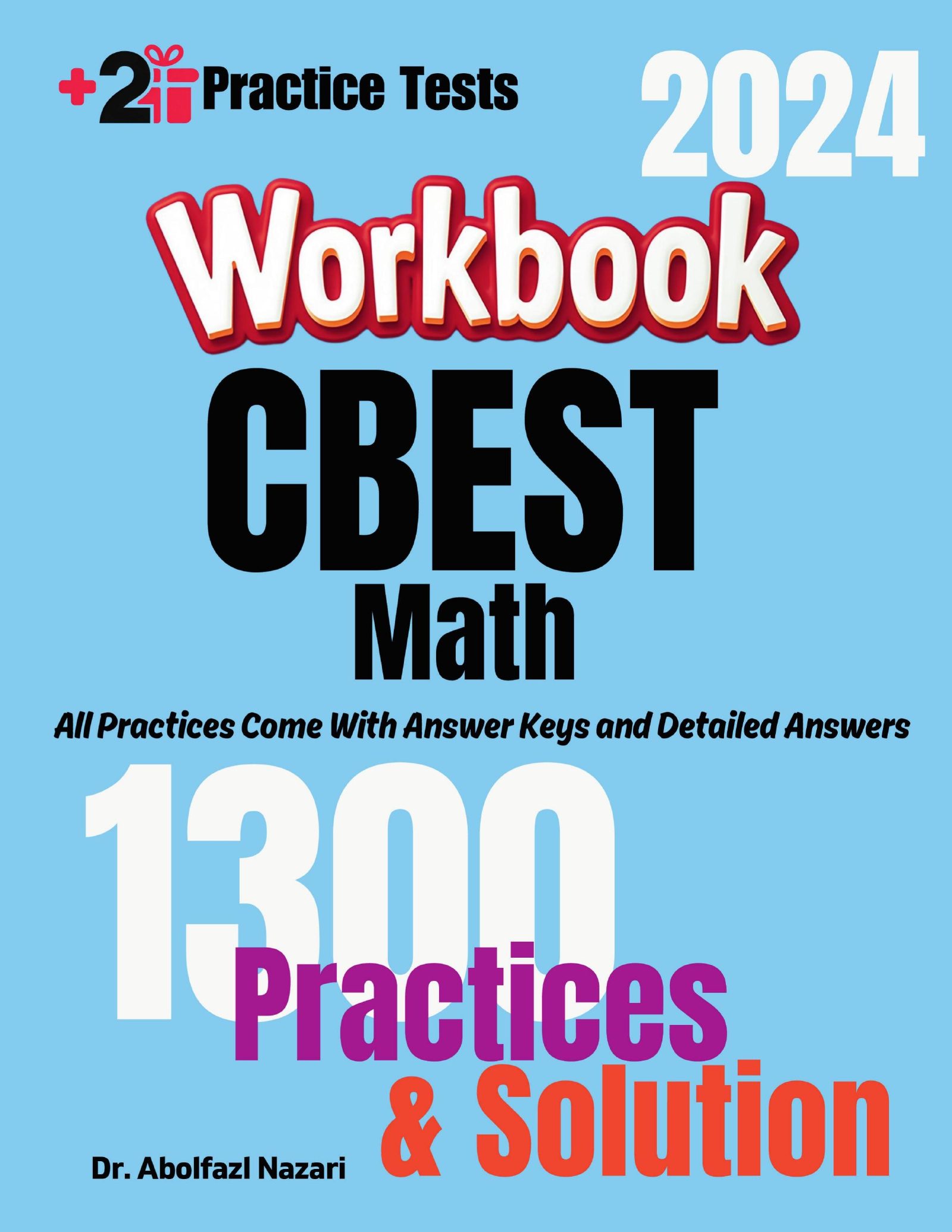 CBEST Math Workbook: Comprehensive Math Practices and Solutions: The Ultimate Test Prep Book with Two Full-Length Practice Tests