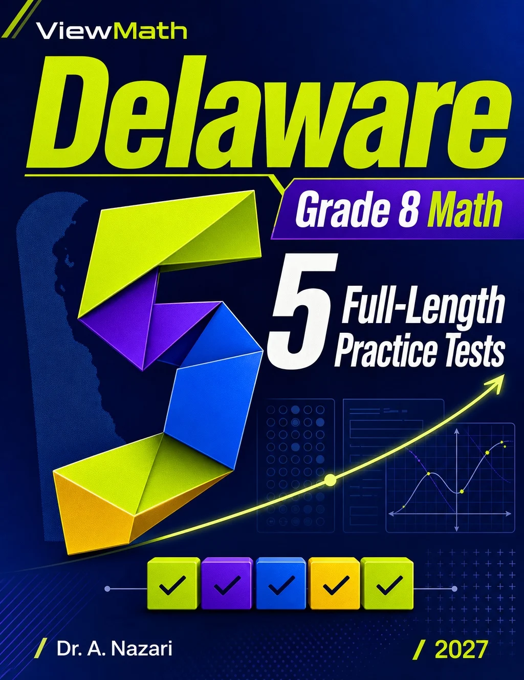 5 Full-Length Delaware DeSSA Grade 8 Math Practice Tests
