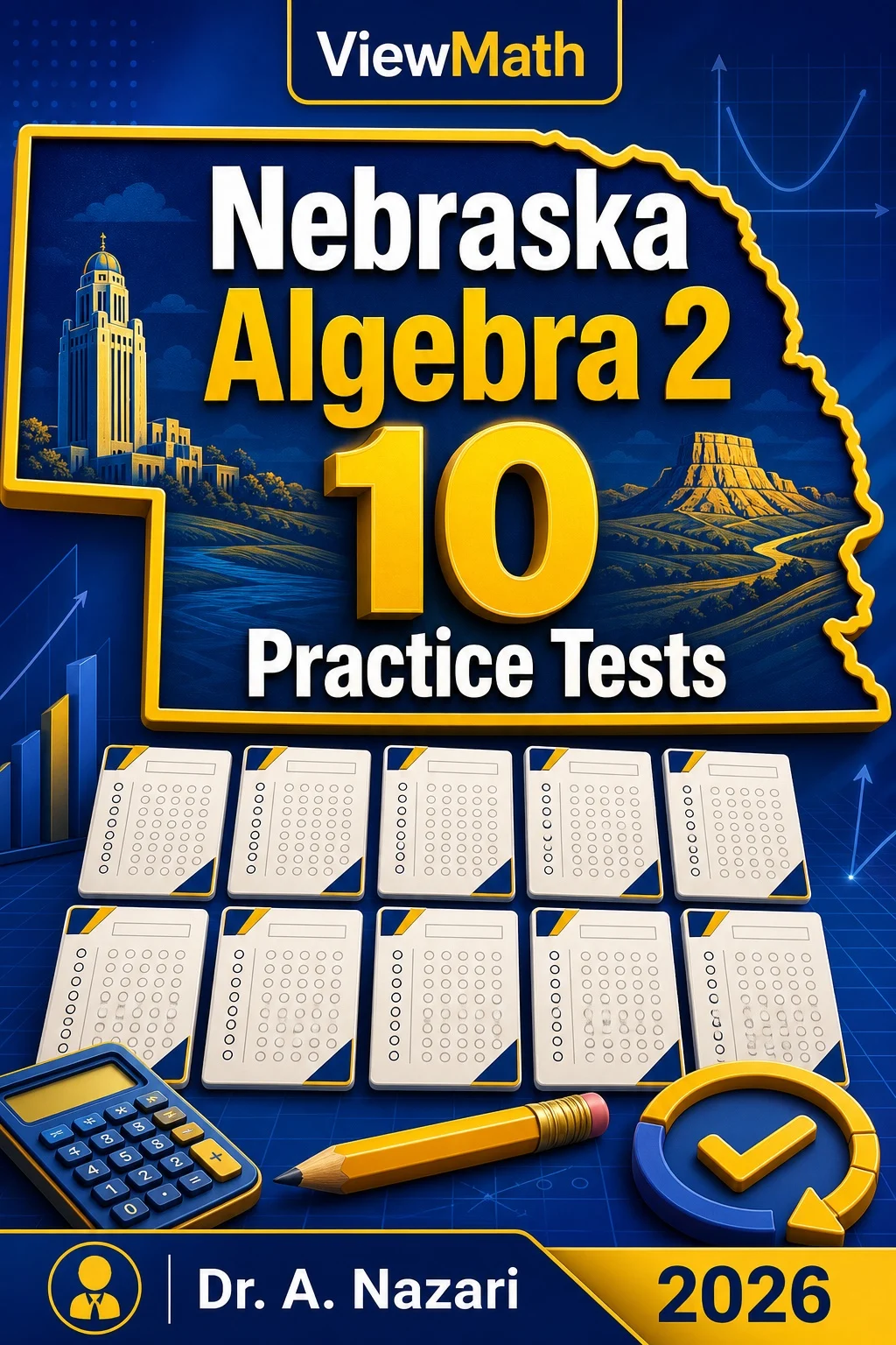 10 Full-Length Nebraska Algebra 2 Practice Tests