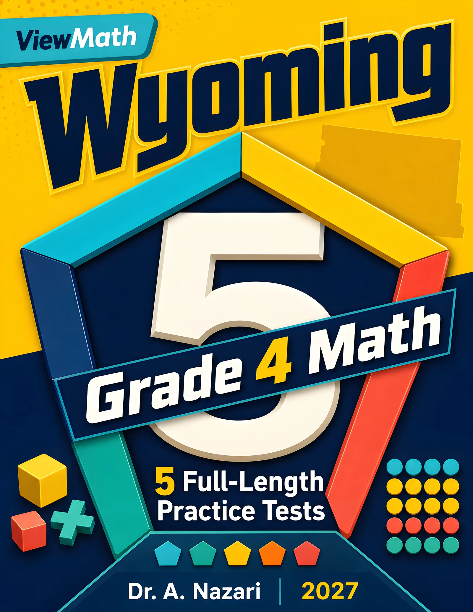 5 Full-Length Wyoming WY-TOPP Grade 4 Math Practice Tests