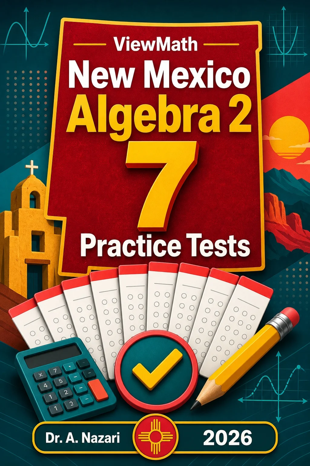 7 Full-Length New Mexico Algebra 2 Practice Tests