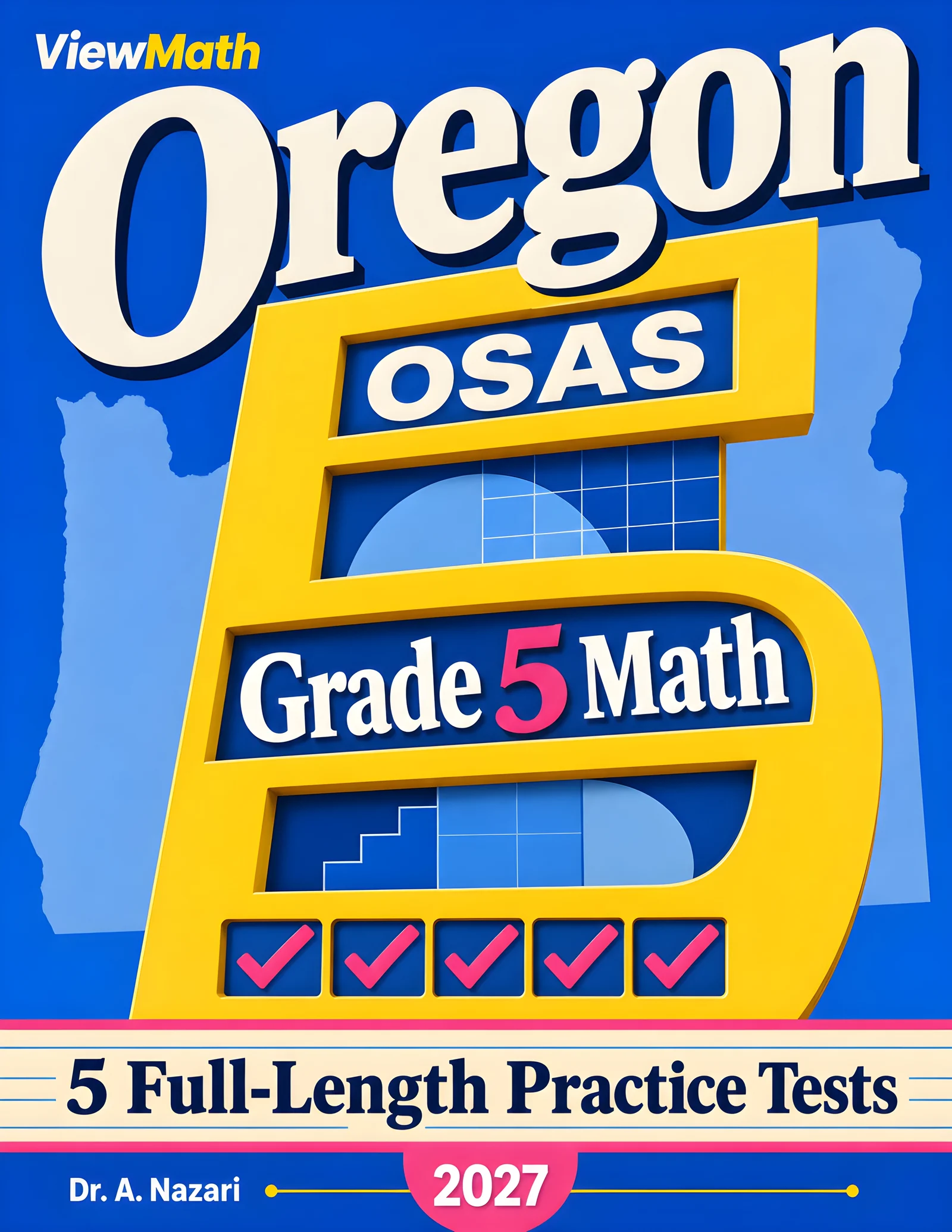 5 Full-Length Oregon OSAS Grade 5 Math Practice Tests