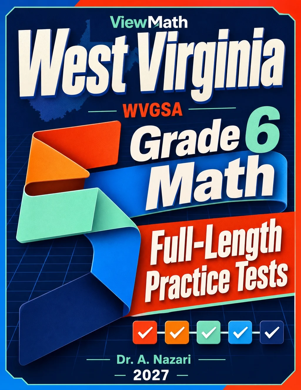 5 Full-Length West Virginia WVGSA Grade 6 Math Practice Tests